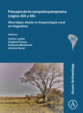 eBook, Paisajes de la campaña pampeana (siglos XIX y XX) : Abordajes desde la Arqueología rural en Argentina, Archaeopress