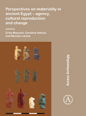 eBook, Perspectives on materiality in ancient Egypt : Agency, Cultural Reproduction and Change, Archaeopress