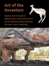 E-book, Art of the Ancestors : Spatial and temporal patterning in the ceiling rock art of Nawarla Gabarnmang, Arnhem Land, Australia, Archaeopress
