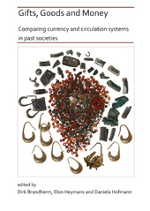 E-book, Gifts, Goods and Money : Comparing currency and circulation systems in past societies, Archaeopress
