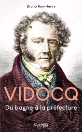 E-book, Vidocq : Du bagne à la préfecture, L'Archipel
