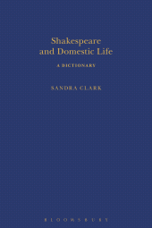 E-book, Shakespeare and Domestic Life : A Dictionary, The Arden Shakespeare