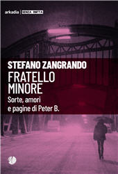 E-book, Fratello minore : Sorte, amori e pagine di Peter B., Arkadia