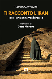 E-book, Ti racconto l'Iran : i miei anni in terra di Persia, Ciavardini, Tiziana, Armando