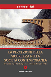 E-book, La percezione della sicurezza nella società contemporanea : perché è importante riparare subito le finestre rotte, Armando