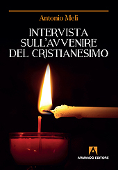 E-book, Intervista sull'avvenire del Cristianesimo, Meli, Antonio, Armando