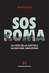 E-book, Sos Roma : la crisi della capitale : da dove viene, come uscirne, Causi, Marco, Armando