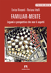 eBook, Familiar-mente : legami e prospettive che non ti aspetti, Vincenti, Enrico, Armando