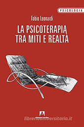 eBook, La psicoterapia tra miti e realtà, Leonardi, Fabio, Armando