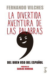 eBook, La divertida aventura de las palabras : Del buen uso del español, Arzalia Ediciones