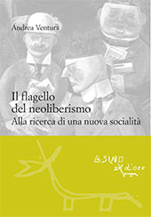 E-book, Il flagello del neoliberismo : alla ricerca di una nuova socialità, Ventura, Andrea, L'asino d'oro edizioni