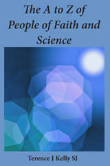 E-book, The A to Z of People of Faith and Science : Short Biographies, Kelly, Terry, ATF Press