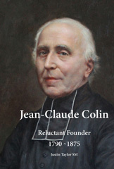 eBook, Jean-Claude Colin : Reluctant Founder 1790-1875, Taylor, Justin, ATF Press