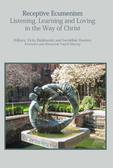 E-book, Receptive Ecumenism : Listening, Learning and Loving in the Way of Christ, Balabanski, Vicky, ATF Press