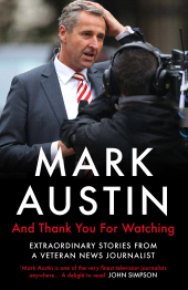 E-book, And Thank You For Watching : Extraordinary Stories from a Veteran News Journalist, Atlantic Books