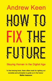 E-book, How to Fix the Future : Staying Human in the Digital Age, Atlantic Books