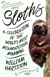 E-book, Sloths : A Celebration of the World's Most Misunderstood Mammal, Atlantic Books