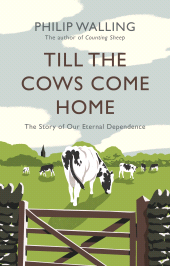 E-book, Till the Cows Come Home : The Story of Our Eternal Dependence, Atlantic Books