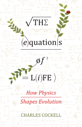 E-book, The Equations of Life : How Physics Shapes Evolution, Atlantic Books