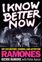 E-book, I Know Better Now : My Life Before, During and After the Ramones, Backbeat