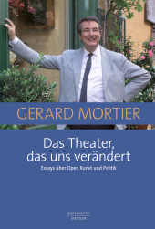 E-book, Das Theater, das uns verändert : Essays über Oper, Kunst und Politik, Bärenreiter-Verlag