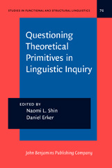 E-book, Questioning Theoretical Primitives in Linguistic Inquiry, John Benjamins Publishing Company