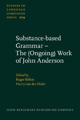 E-book, Substance-based Grammar : The (Ongoing) Work of John Anderson, John Benjamins Publishing Company