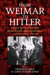 E-book, From Weimar to Hitler : Studies in the Dissolution of the Weimar Republic and the Establishment of the Third Reich, 1932-1934, Berghahn Books