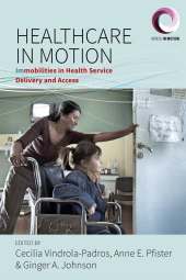 E-book, Healthcare in Motion : Immobilities in Health Service Delivery and Access, Berghahn Books