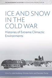 E-book, Ice and Snow in the Cold War : Histories of Extreme Climatic Environments, Berghahn Books