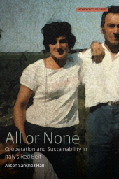 E-book, All or None : Cooperation and Sustainability in Italy's Red Belt, Berghahn Books