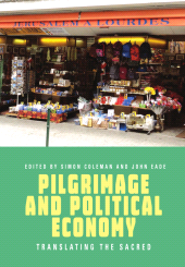 E-book, Pilgrimage and Political Economy : Translating the Sacred, Berghahn Books