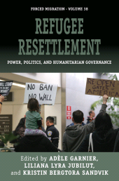 eBook, Refugee Resettlement : Power, Politics, and Humanitarian Governance, Berghahn Books
