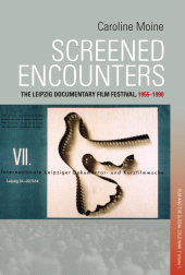 E-book, Screened Encounters : The Leipzig Documentary Film Festival, 1955-1990, Berghahn Books