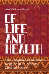 E-book, Of Life and Health : The Language of Art and Religion in an African Medical System, Berghahn Books