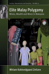 E-book, Elite Malay Polygamy : Wives, Wealth and Woes in Malaysia, Berghahn Books