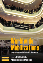 E-book, Worldwide Mobilizations : Class Struggles and Urban Commoning, Berghahn Books