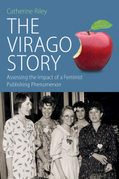 E-book, The Virago Story : Assessing the Impact of a Feminist Publishing Phenomenon, Berghahn Books