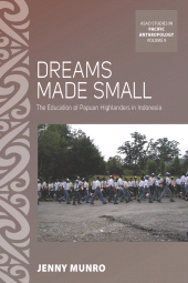 E-book, Dreams Made Small : The Education of Papuan Highlanders in Indonesia, Berghahn Books