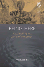 E-book, Being-Here : Placemaking in a World of Movement, Berghahn Books