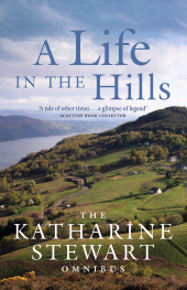 E-book, A Life in the Hills : The Katharine Stewart Omnibus, Birlinn