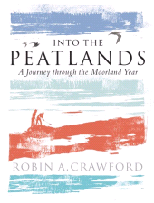 E-book, Into the Peatlands : A Journey through the Moorland Year, Birlinn