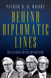 eBook, Behind Diplomatic Lines : Relations with Ministers, Biteback Publishing