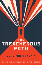 eBook, The Treacherous Path : An Insider's Account of Modern Russia, Biteback Publishing