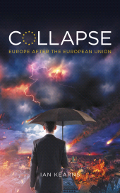 eBook, Collapse : Europe After The European Union, Biteback Publishing