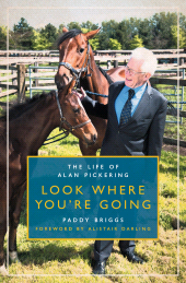 eBook, Look Where You're Going : The Life of Alan Pickering, Biteback Publishing