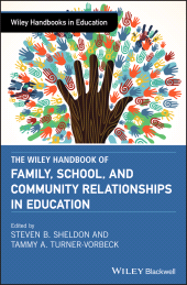 E-book, The Wiley Handbook of Family, School, and Community Relationships in Education, Blackwell