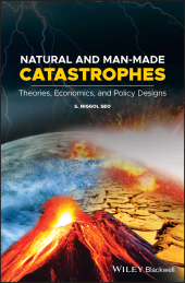 eBook, Natural and Man-Made Catastrophes : Theories, Economics, and Policy Designs, Blackwell