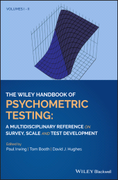 E-book, The Wiley Handbook of Psychometric Testing : A Multidisciplinary Reference on Survey, Scale and Test Development, Blackwell