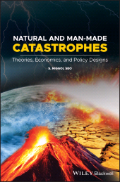 E-book, Natural and Man-Made Catastrophes : Theories, Economics, and Policy Designs, Blackwell